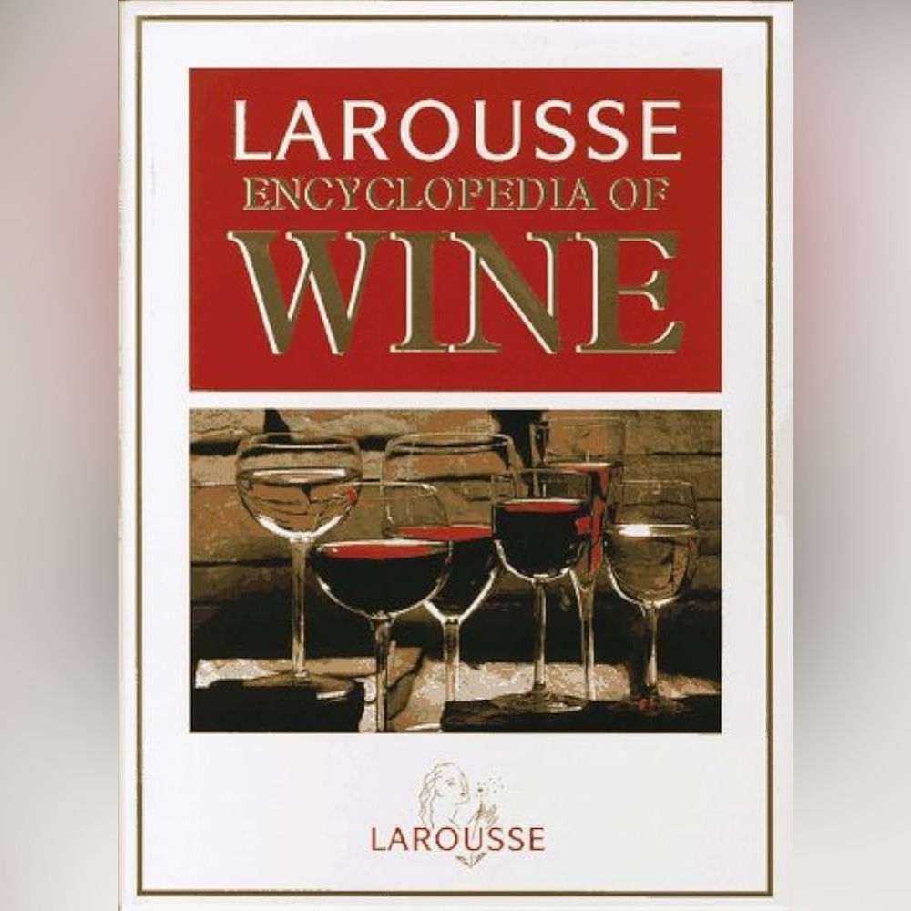 LAROUSSE ENCYCLOPEDIA OF WINE